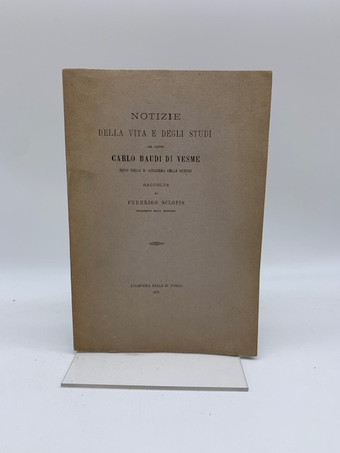 Notizie della vita e degli studi del conte Carlo Baudi di Vesme